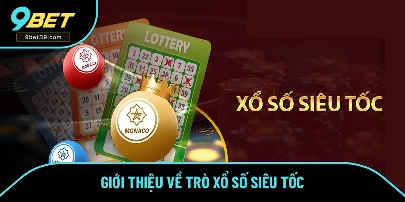 Giới thiệu về trò xổ số siêu tốc Giới thiệu về trò xổ số siêu tốc