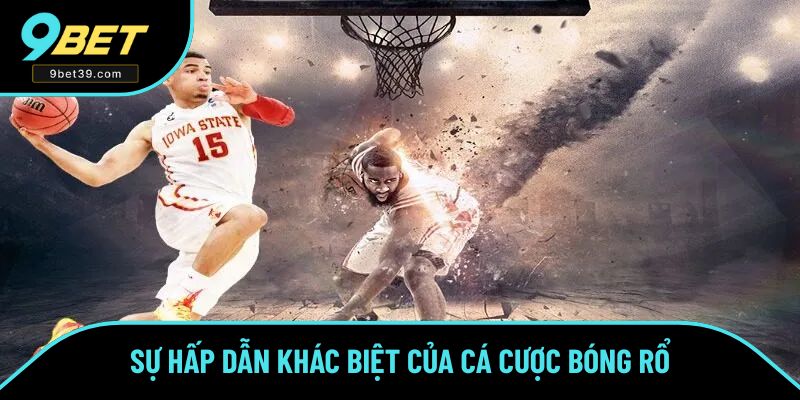 Điểm mới mẻ hấp dẫn khi cá cược bóng rổ Điểm mới mẻ hấp dẫn khi cá cược bóng rổ